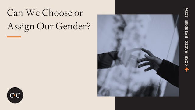Can We Choose or Assign Our Gender? -...