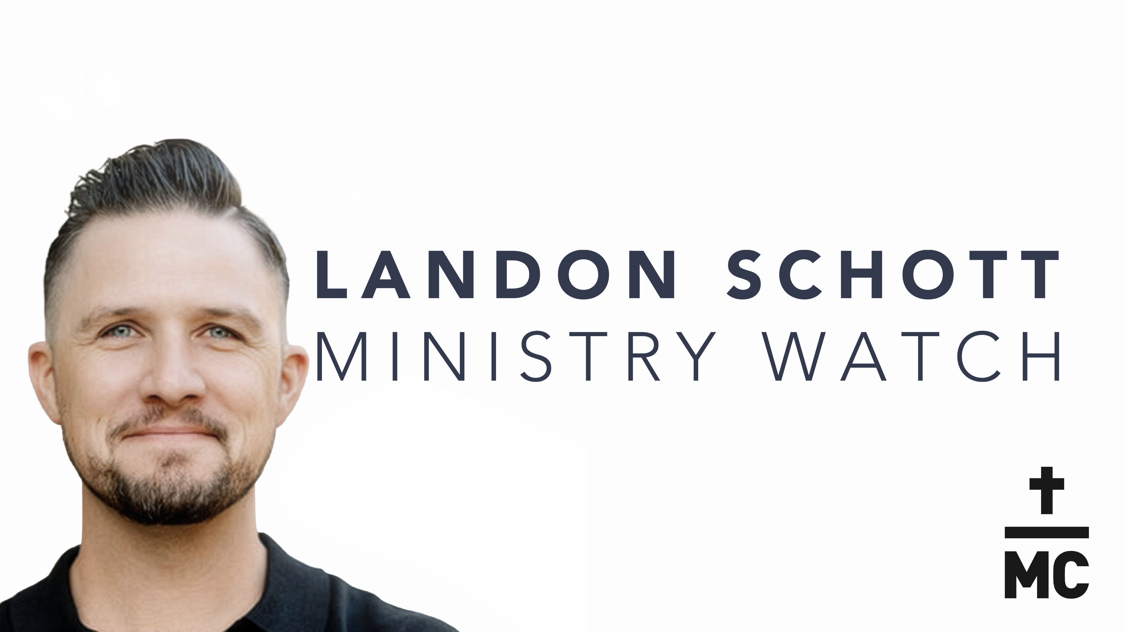 Landon Scott - Ministry Watch