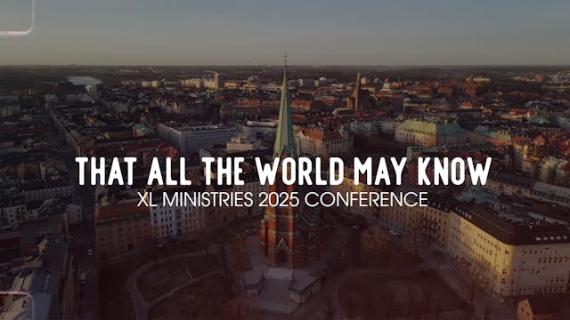 That All The World May Know - XL Conf...