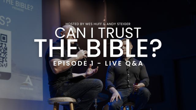 Can I Trust the Bible? - Q&A (Part 1)...