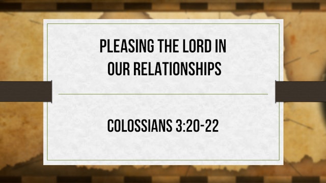 Pleasing the Lord in Our Relationships - Critical Issues Commentary