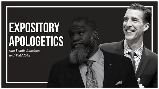 Expository Apologetics - Voddie Bauch...