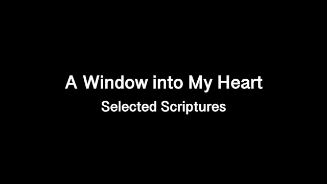 A Window into My Heart (Selected Scri...