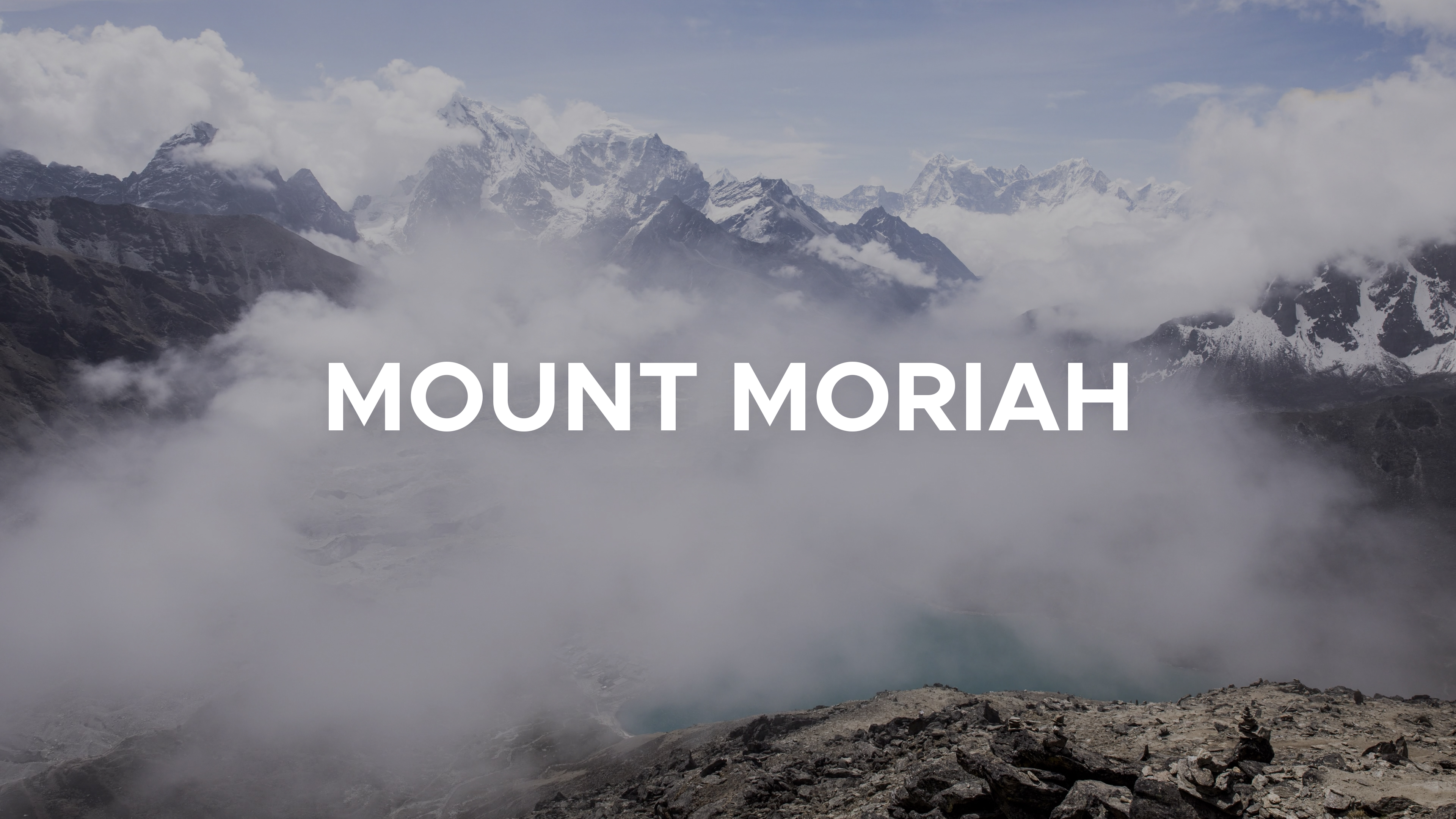 Mount Moriah - E.6 - The Mountain of God - Lane Tipton