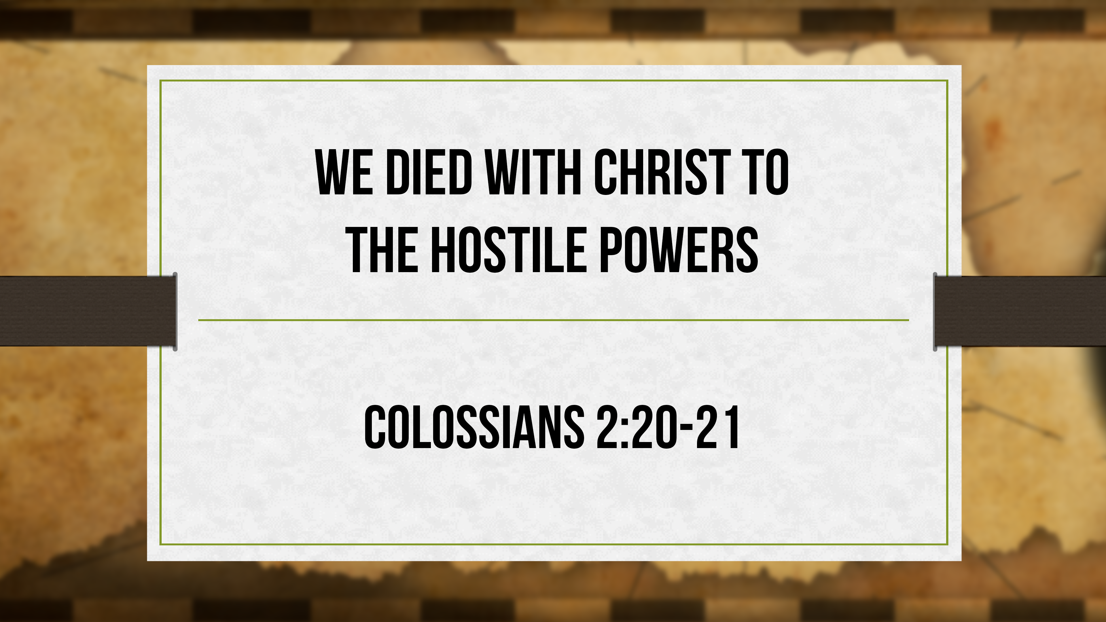 We Died With Christ to the Hostile Powers - Critical Issues Commentary