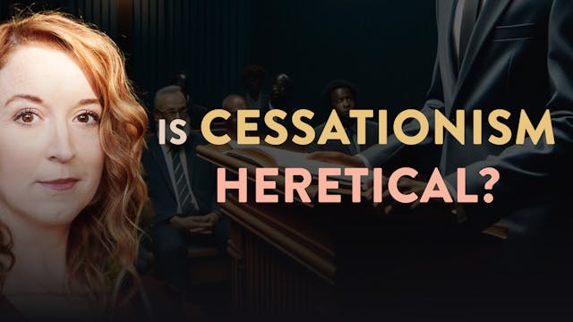 Is Cessationism Heretical? - Lovesick...