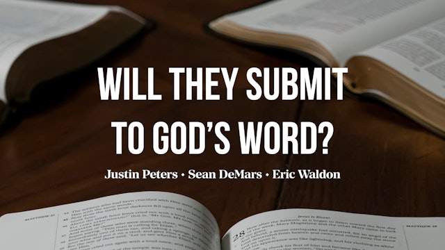 Will They Submit to God's Word? - AG Roundtable