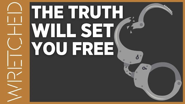 The Truth Will Set You Free - E.9 - W...