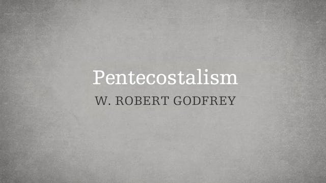 Pentecostalism - P6:E7 - A Survey of ...