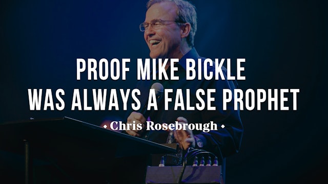 Proof Mike Bickle was Always a False Prophet - Chris Rosebrough 