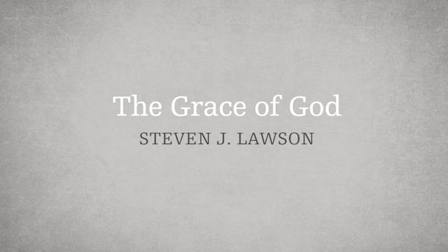 The Grace of God - E.13 - The Attribu...