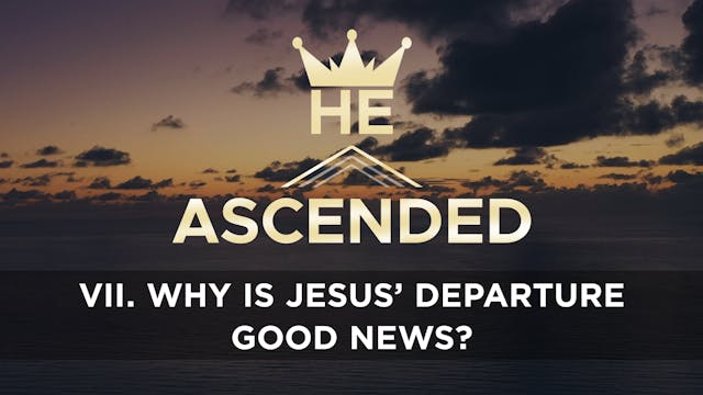 Why is Jesus' Departure Good News? - ...