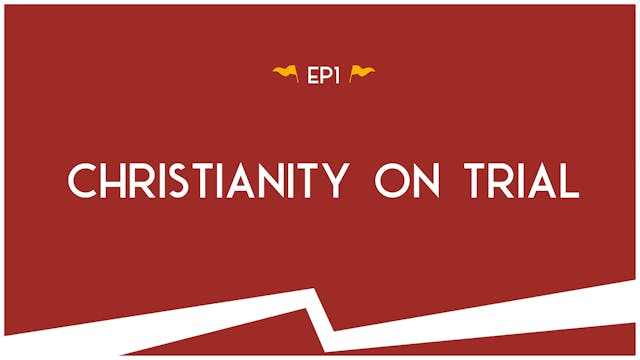 Christianity On Trial - S2:E1 - Road ...