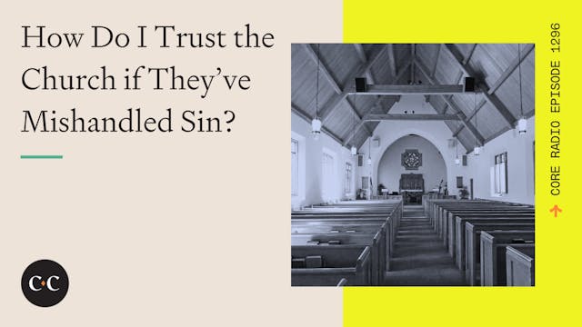 How Do I Trust the Church if They’ve ...