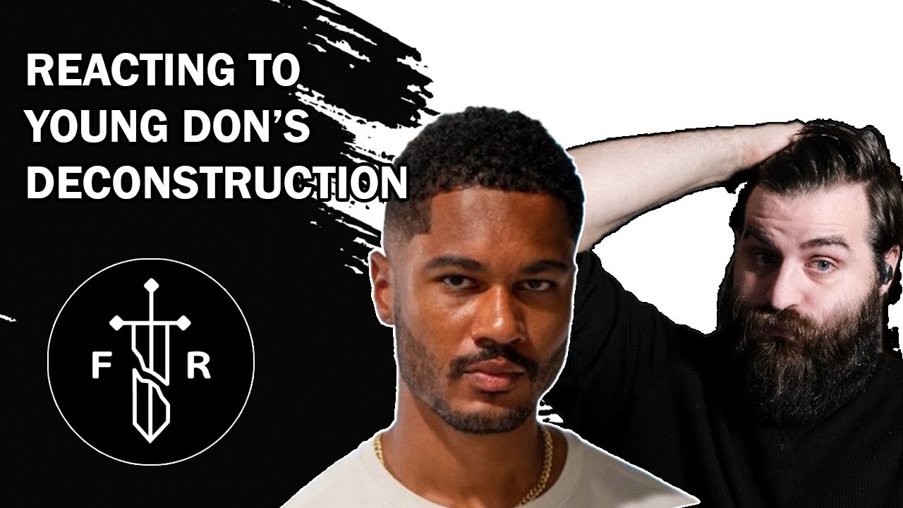 Young Don's Deconstruction: At Least He's Consistent - Faith Reframed