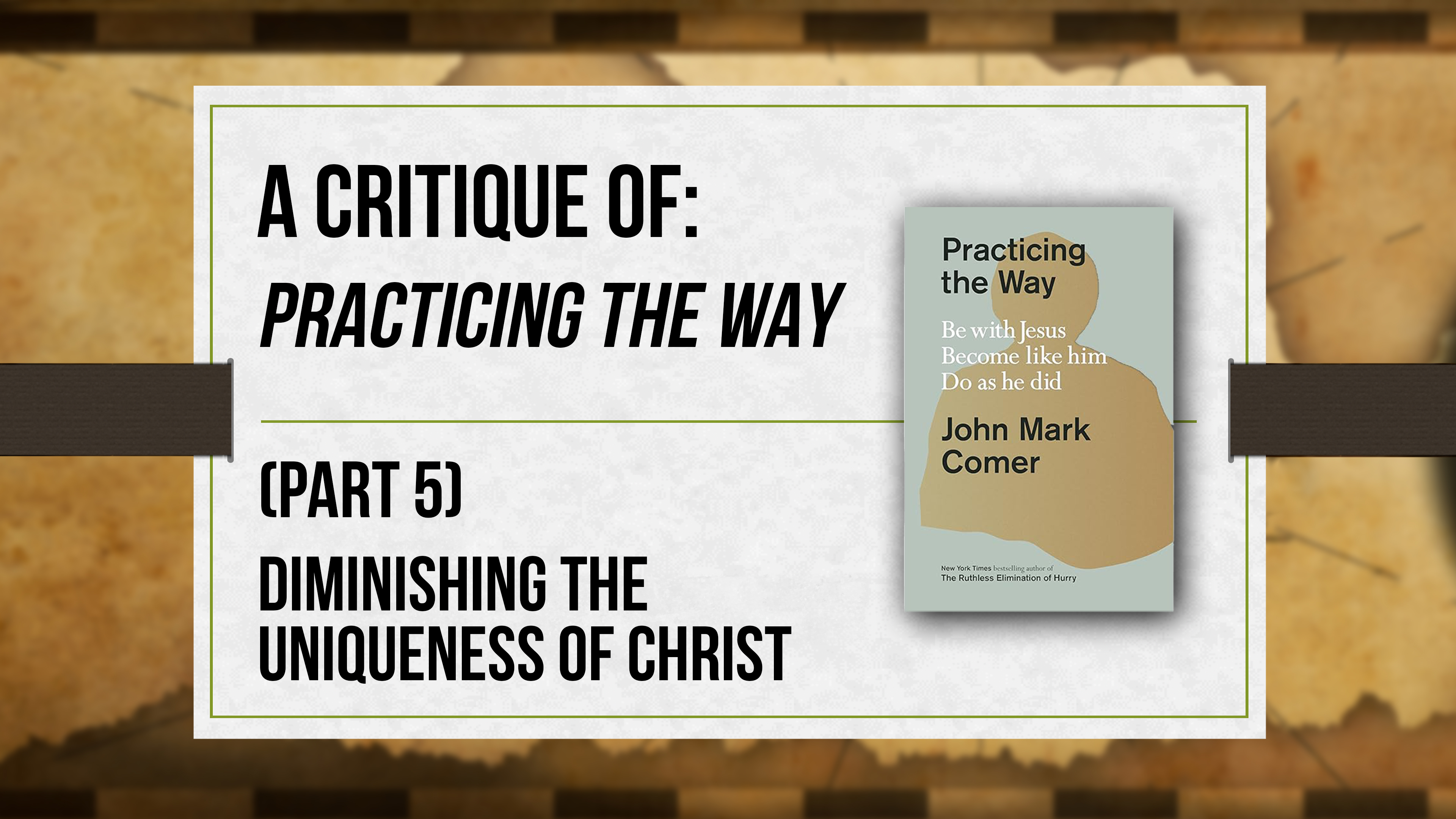 A Critique of Practicing the Way (Part 5) - Critical Issues Commentary