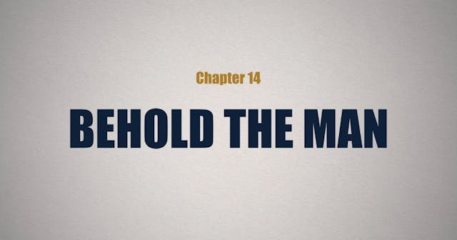 Behold the Man - E.14 - Play the Man ...
