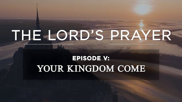 Your Kingdom Come - E.5 - AG Sermon S...