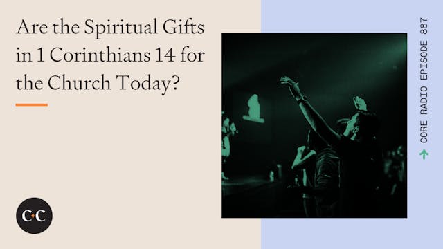 Are the Spiritual Gifts in 1 Corinthi...