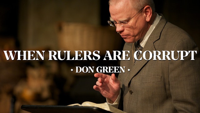 When Rulers Are Corrupt (Psalm 82) - Don Green