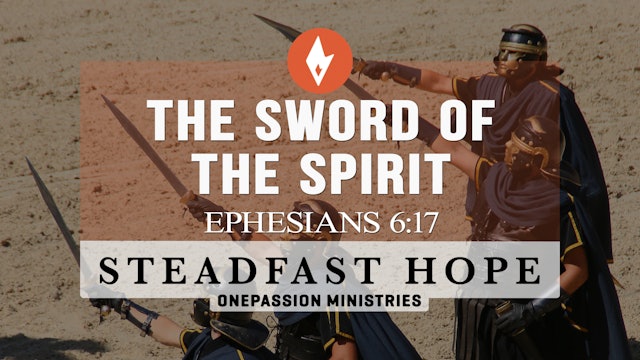 The Sword of The Spirit - Steadfast Hope - Dr. Steven J. Lawson - 12/20/22