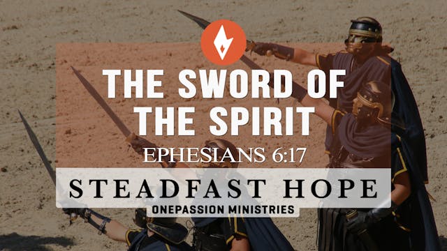The Sword of The Spirit - Steadfast H...
