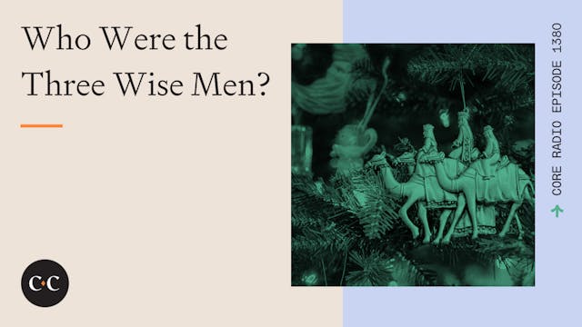 Who Were the Three Wise Men? - Core L...