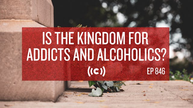 Is the Kingdom for Addicts and Alcoho...