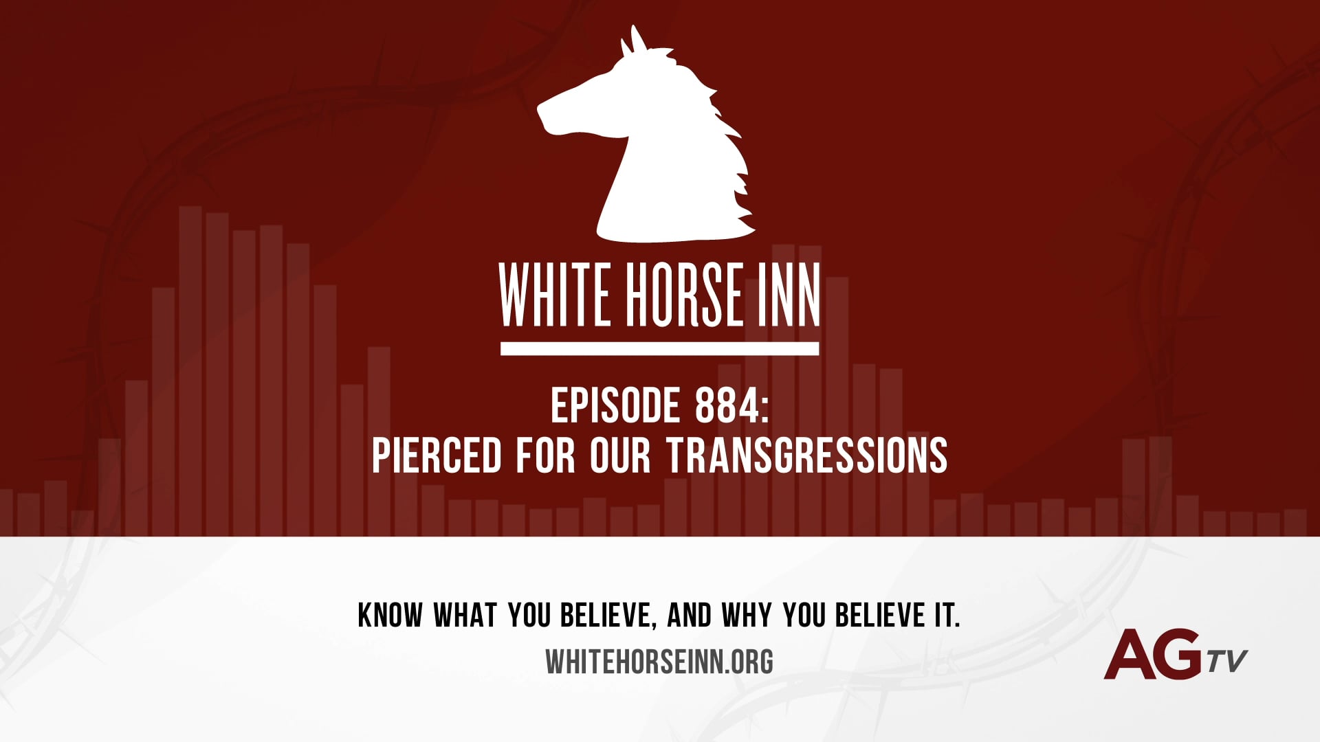 Pierced For Our Transgressions - The White Horse Inn - #884