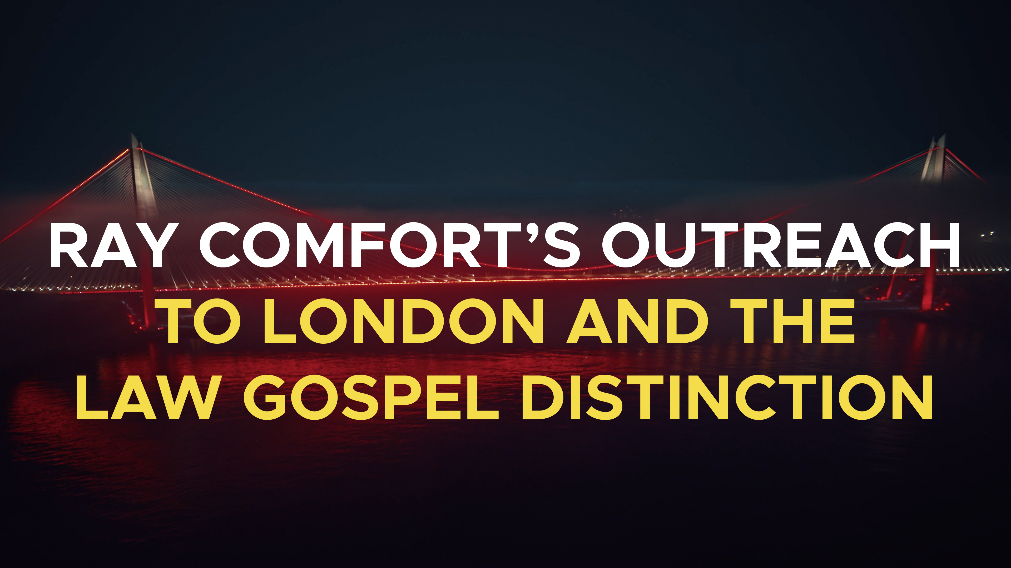 Ray Comfort’s Outreach to London & The Law Gospel Distinction - Christ & Kingdom