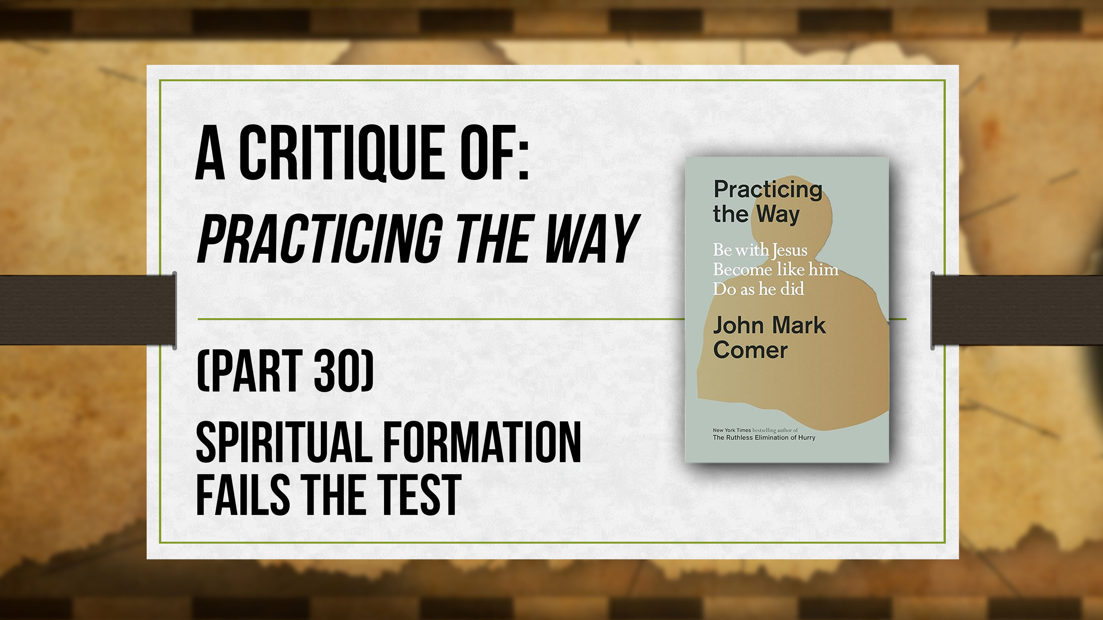 A Critique of Practicing the Way (Part 30) - Critical Issues Commentary