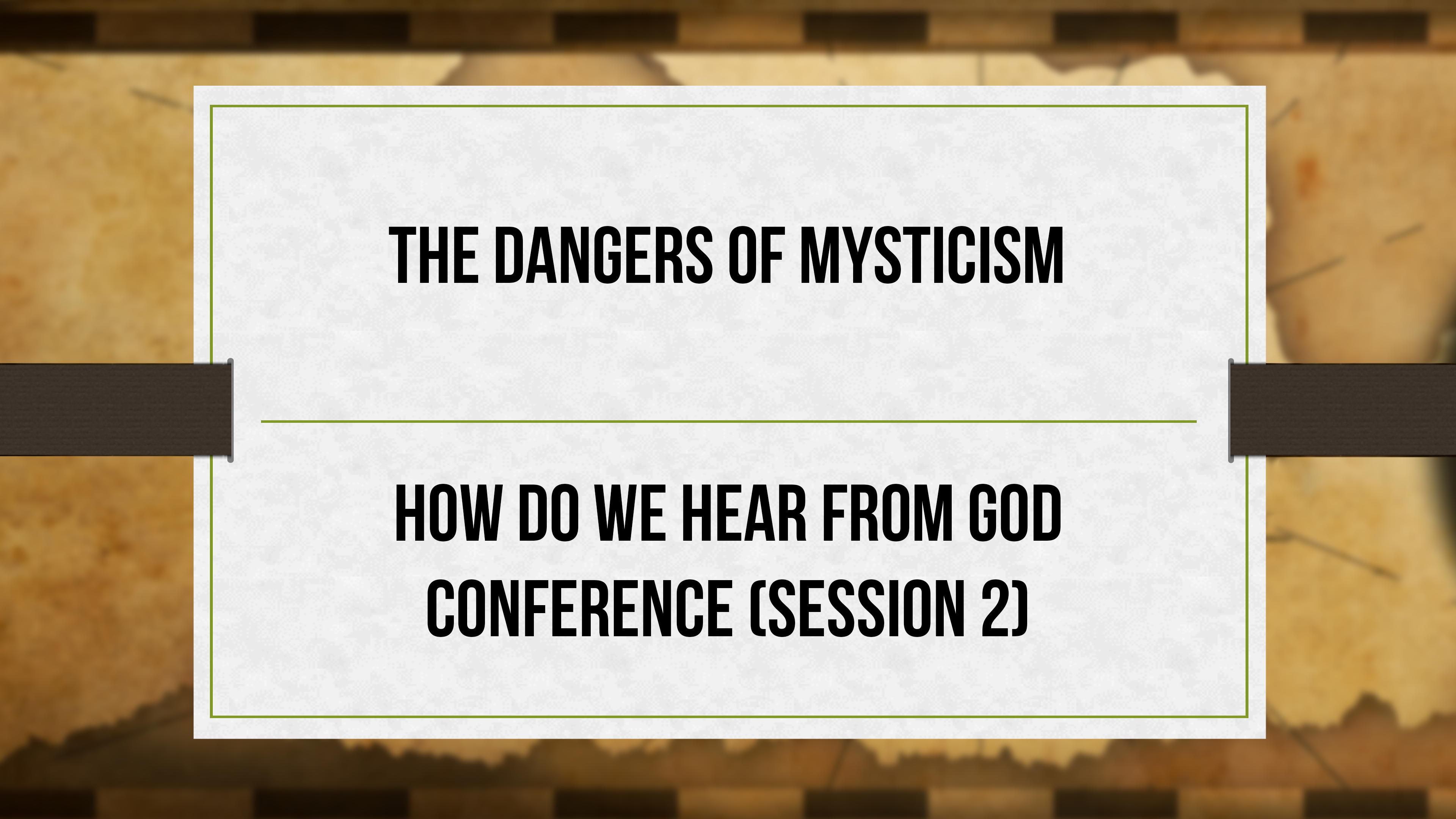 The Dangers of Mysticism - S2 - How Do We Hear From God Conference