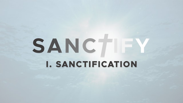Sanctification - E.1 - Sanctify - Mike Abendroth