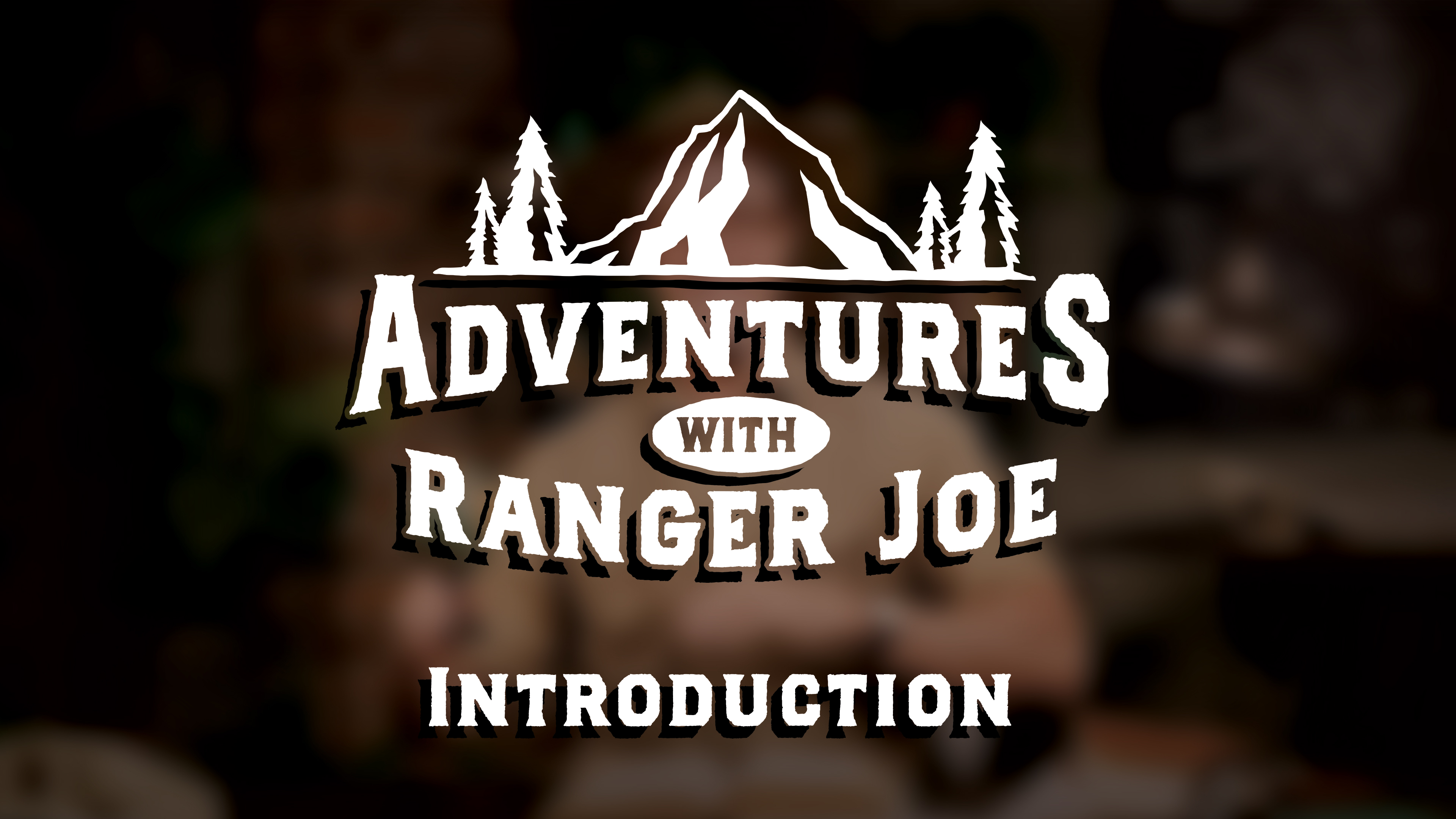 Season 1 Introduction - Adventures with Ranger Joe