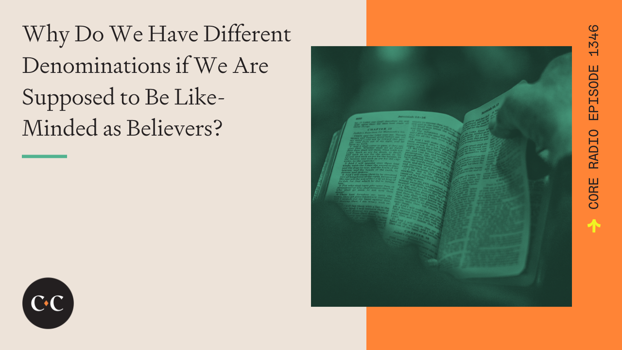 Why Do We Have Different Denominations? - Core Live - 10/27/23