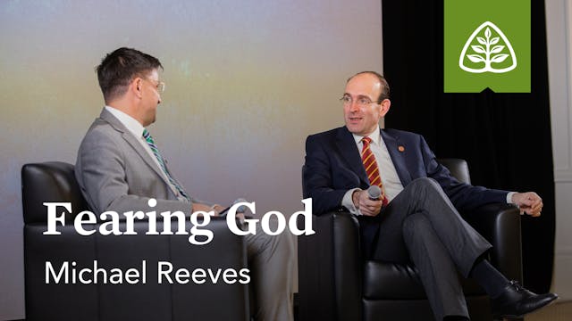 Fearing God (Seminar) – Michael Reeve...