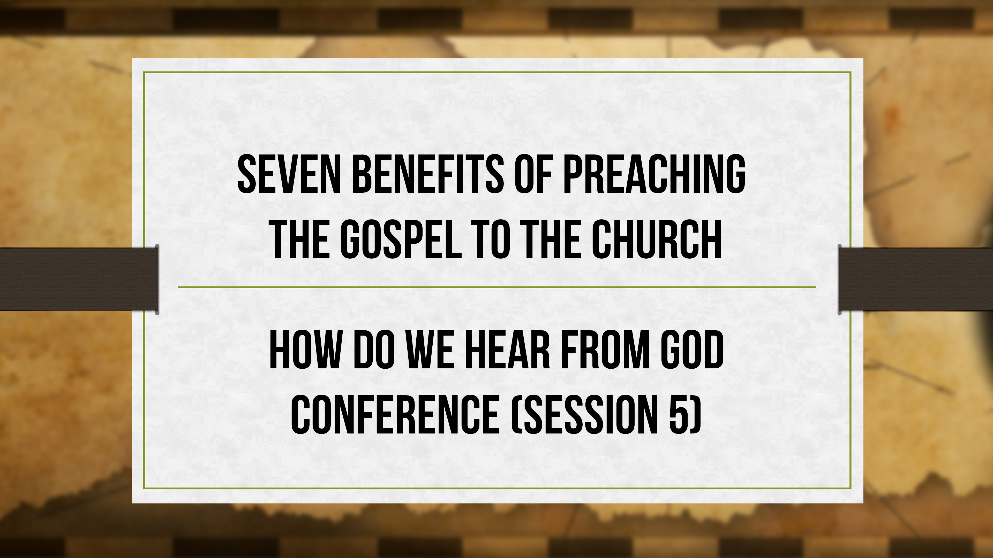 Seven Benefits of Preaching the Gospel to the Church - How Do We Hear From God