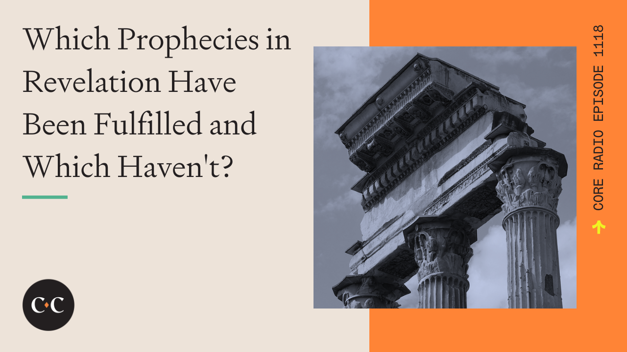 Which Prophecies in Revelation Have Been Fulfilled and Which Haven't? 