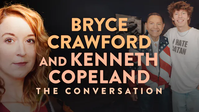 Bryce Crawford and Kenneth Copeland: ...