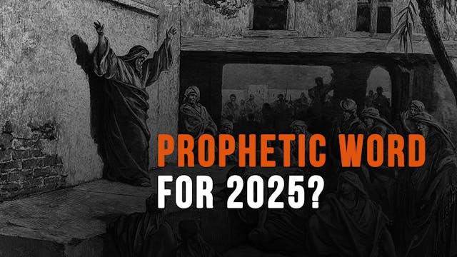 Prophetic Word For 2025 - Famine In T...