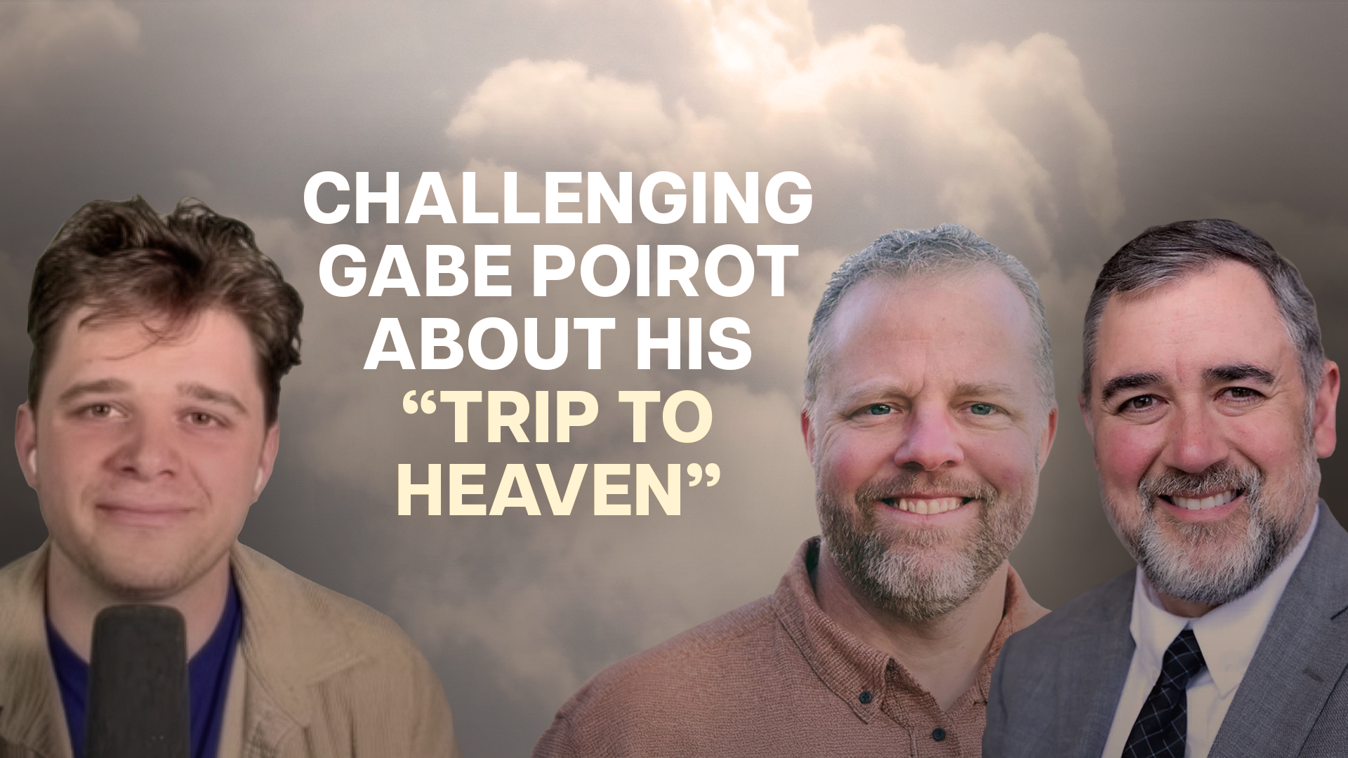 Jim Osman and I Challenge Gabe Poirot About His Trip To Heaven - Justin Peters