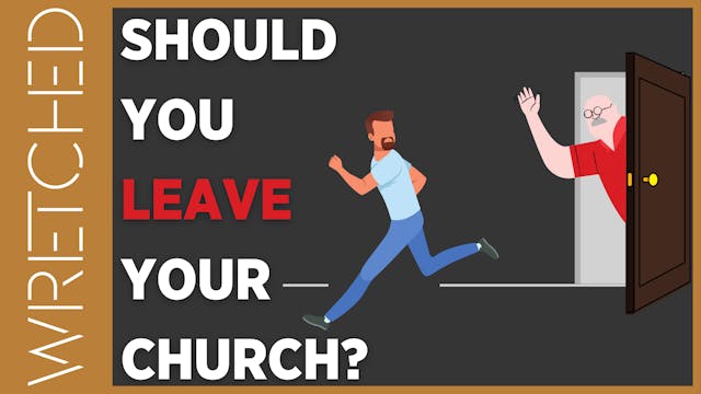 Should You Leave Your Church? - E.9 -...