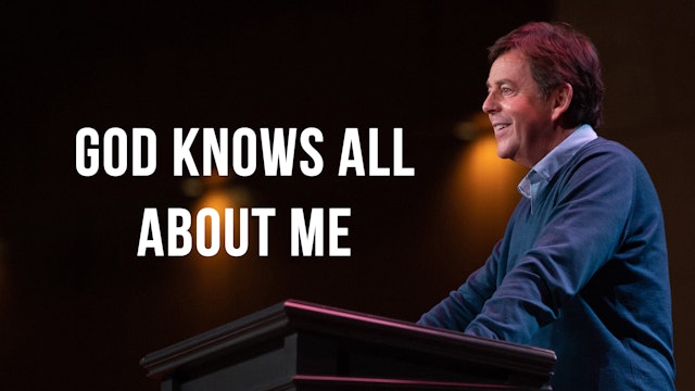 God Knows All About Me - Alistair Begg