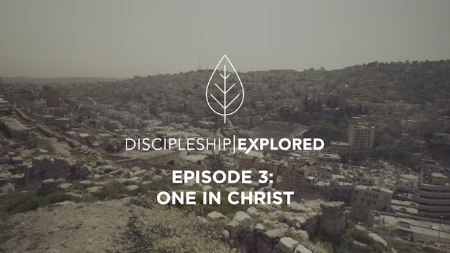 Discipleship Explored Episode 3 - One...