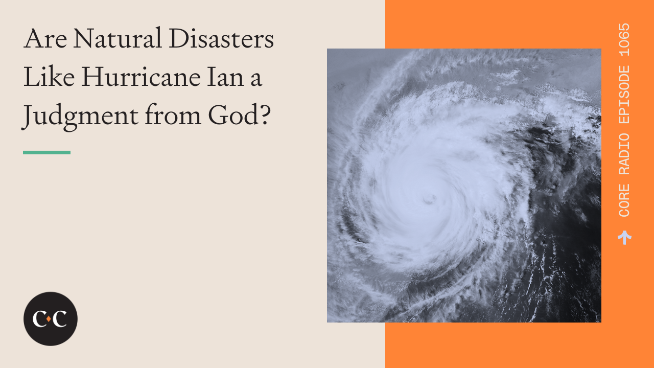 Are Natural Disasters Like Hurricane Ian a Judgment from God? 