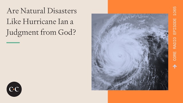 Are Natural Disasters Like Hurricane Ian a Judgment from God?