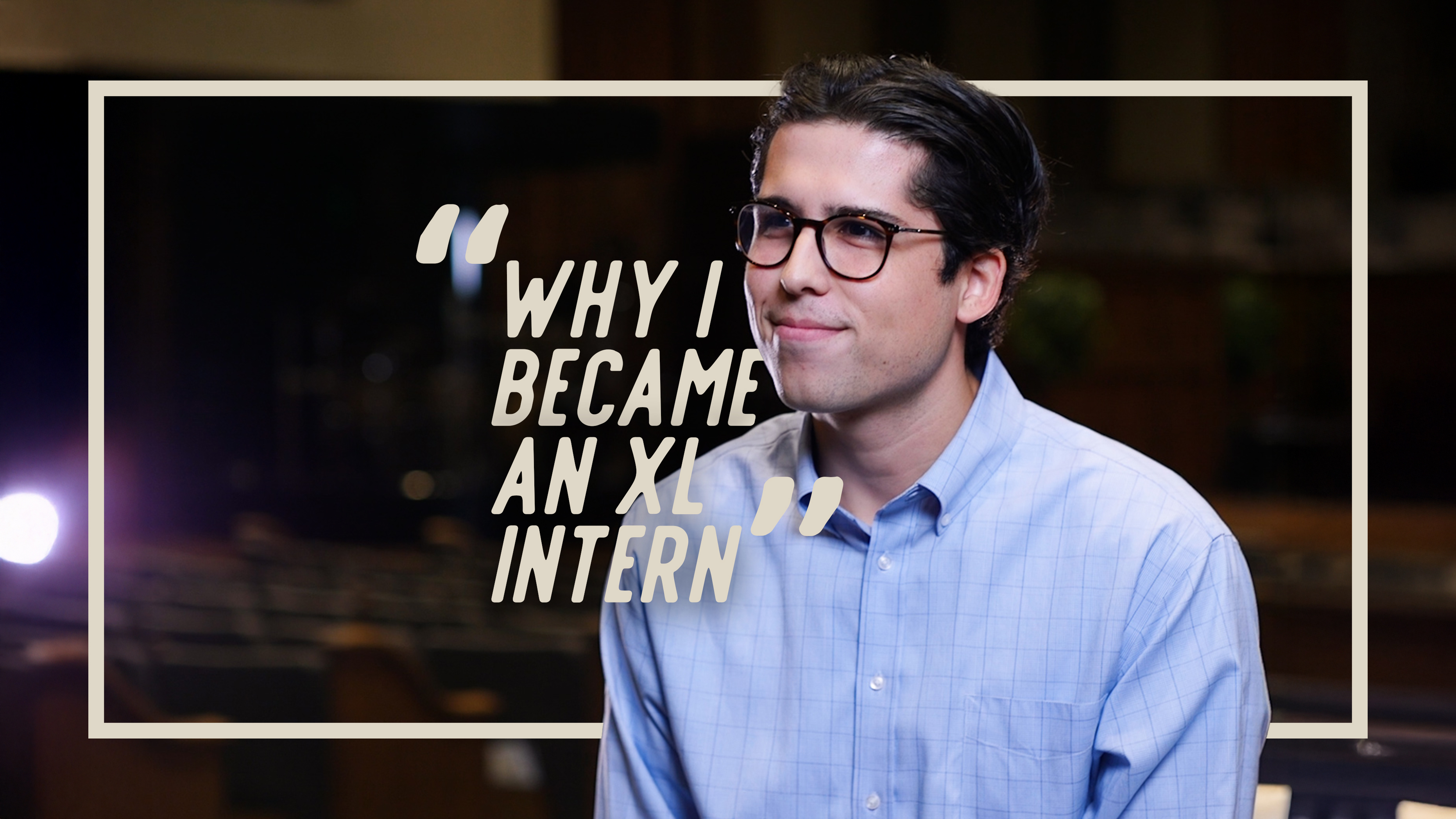 Why I Became An XL Intern - XL Ministries