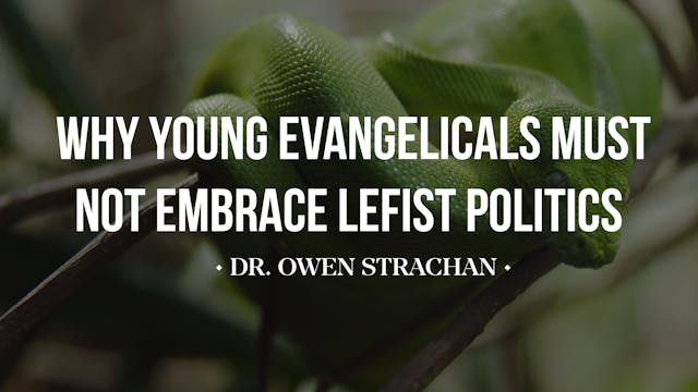 Why Young Evangelicals Must Not Embra...