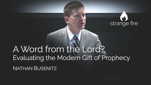 A Word from the Lord? - Nathan Busenitz