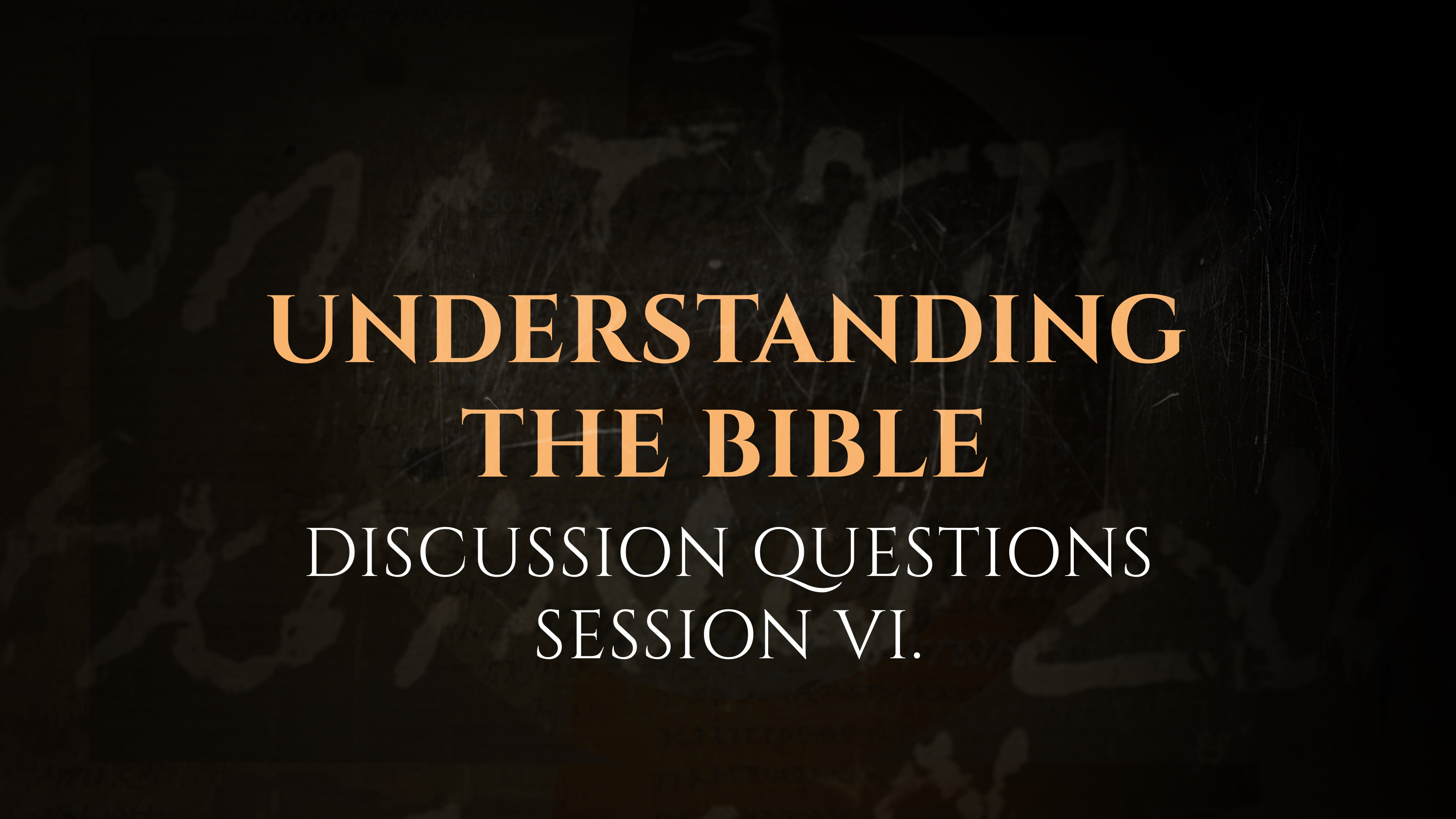 Session 6 - Discussion Questions: The God Who Speaks